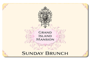 Grand Island Mansion Sunday Brunch gift cards